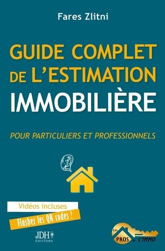 Emprunter Guide complet de l'estimation immobilière. Pour particuliers et professionnels livre