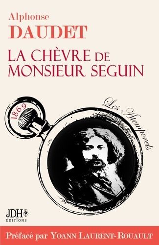 Emprunter La Chèvre de M. Seguin - préfacé et documenté par Yoann Laurent-Rouault. édition 2022 livre