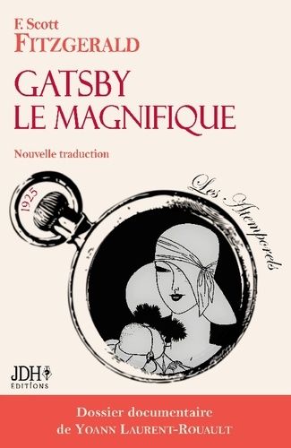 Emprunter Gatsby le Magnifique, nouvelle traduction. Inclus un dossier documentaire de Yoann Laurent-Rouault livre