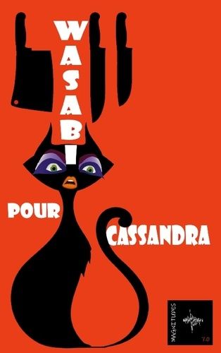 Emprunter Wasabi pour Cassandra. Un roman policier décalé où drag-queens, trans et citoyens ordinaires se croi livre