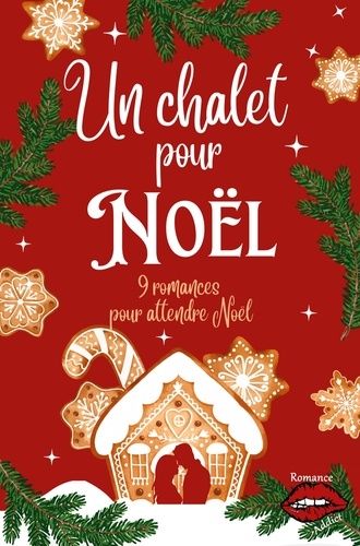 Emprunter Un chalet pour Noël. 9 romances pour attendre Noël livre