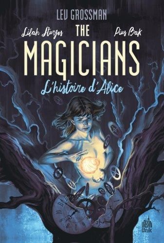 Emprunter The Magicians : L'histoire d'Alice livre