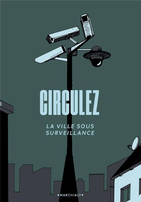 Emprunter Circulez. La ville sous surveillance livre