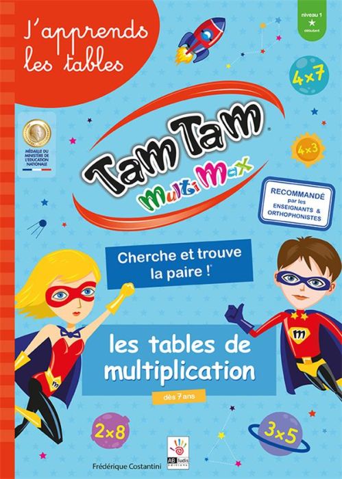 Emprunter Les tables de multiplication Tam Tam Multimax. Niveau 1 débutant livre