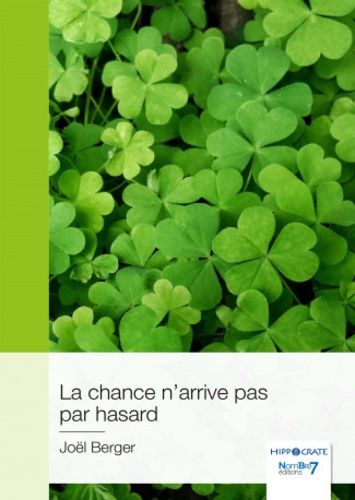 Emprunter La chance n’arrive pas par hasard livre