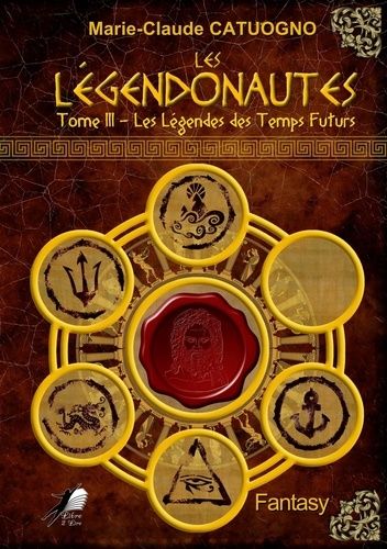 Emprunter Les Légendonautes Tome 3 : Les Légendes des Temps Futurs livre