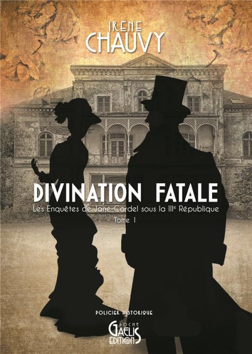 Emprunter Les enquêtes de Jane Cardel sous la IIIe République Tome 1 : Divination fatale livre