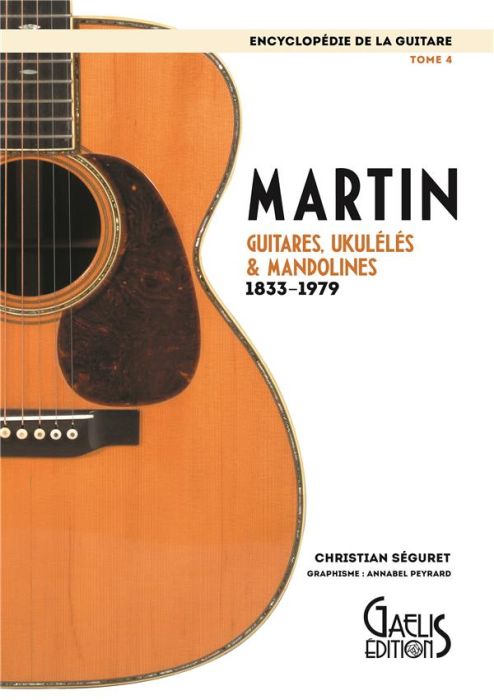 Emprunter Encyclopédie de la guitare. Tome 4, Martin : guitares, ukulélés & mandolines (1833-1979) livre