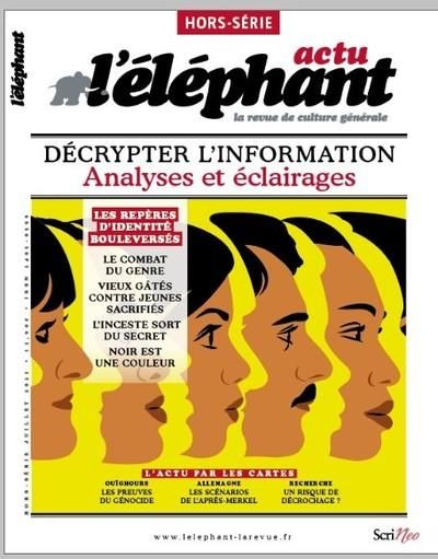 Emprunter L'Eléphant. Hors-série Actu, juillet 2021 : Décrypter l'information. Analyses et éclairages livre