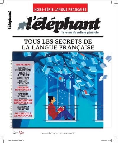 Emprunter L'Eléphant. Hors-série Langue française, mars 2023 : Tous les secrets de la langue française livre