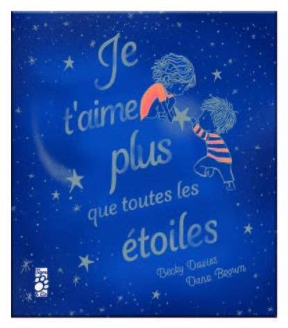 Emprunter Je t'aime plus que toutes les étoiles livre