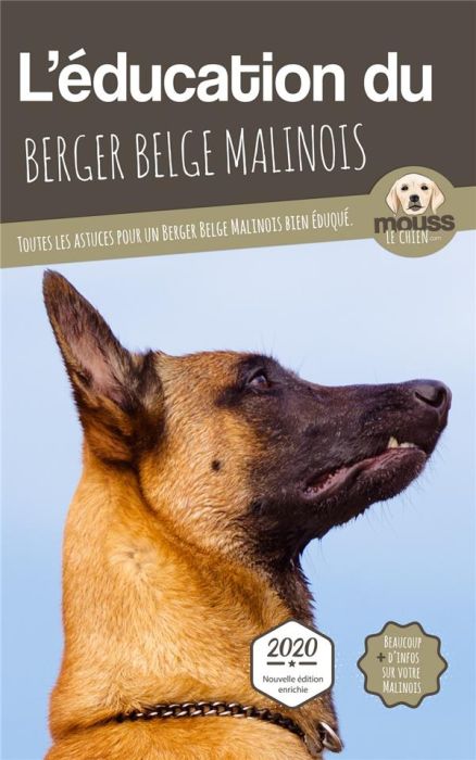 Emprunter L'éducation du Berger Belge Malinois. Toutes les astuces pour un Berger Belge Malinois bien éduqué livre