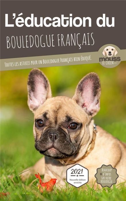 Emprunter L'éducation du Bouledogue français. Toutes les astuces pour un Bouledogue français bien éduqué livre