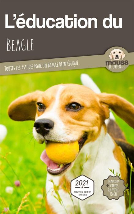 Emprunter L'éducation du Beagle. Toutes les astuces pour un Beagle bien éduqué livre