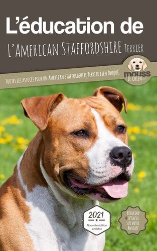 Emprunter L'éducation de l'American Staffordshire Terrier. Toutes les astuces pour un American Staffordshire T livre