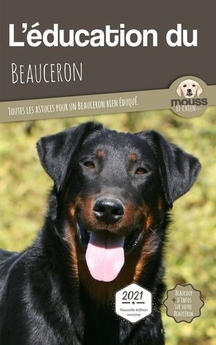 Emprunter L'éducation du Beauceron. Toutes les astuces pour un Beauceron bien éduqué livre