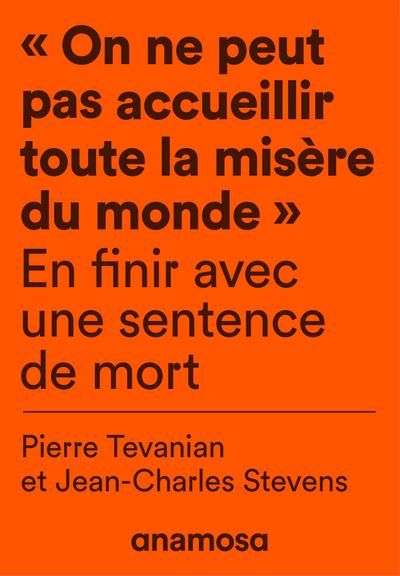 Emprunter On ne peut pas accueillir toute la misère du monde. En finir avec une sentence de mort livre