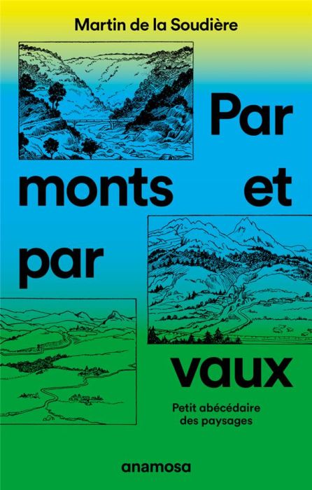 Emprunter Par monts et par vaux. Petit abécédaire des paysages livre