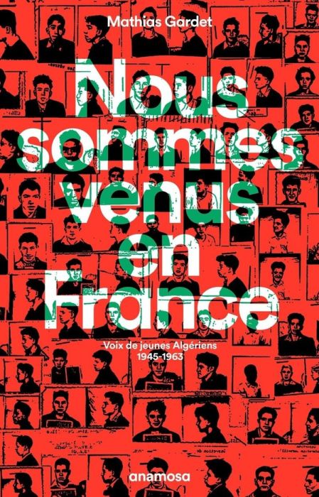 Emprunter Nous sommes venus en France. Voix de jeunes Algériens, 1945-1963 livre