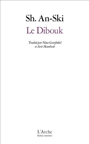 Emprunter Le Dibbouk. Entre deux mondes livre