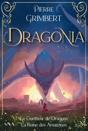 Emprunter Dragonia, le guetteur de Dragons. La Reine des Amazones livre