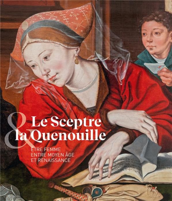 Emprunter Le sceptre et la quenouille. Etre femme entre Moyen Age et Renaissance livre