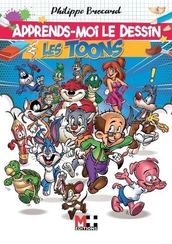 Emprunter Apprends-moi le dessin. Tome 4, Les Toons livre