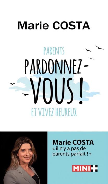 Emprunter Parents, pardonnez-vous et vivez heureux livre