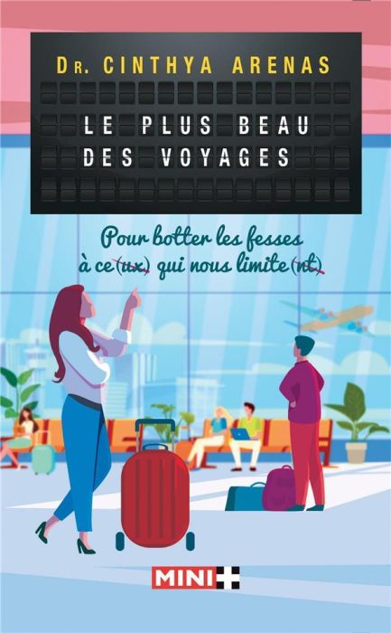 Emprunter Le plus beau des voyages. Pour botter les fesses à ce(ux) qui nous limite(nt) livre