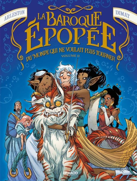 Emprunter La baroque épopée du monde qui ne voulait plus tourner Tome 2 livre