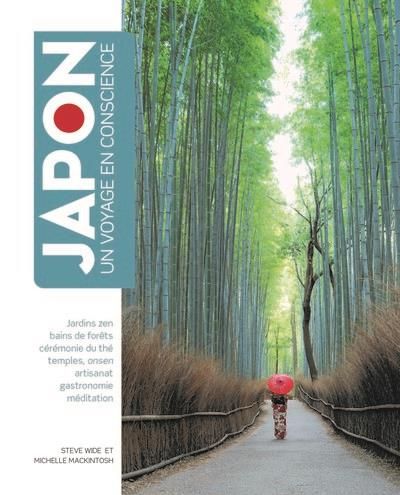 Emprunter Japon, un voyage en conscience. Jardins zen, bains de forêt, cérémonie du thé, temples, onsen, artis livre