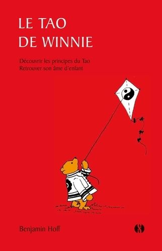 Emprunter Le Tao de Winnie. Découvrir les principes du Tao retrouver son âme d'enfant livre