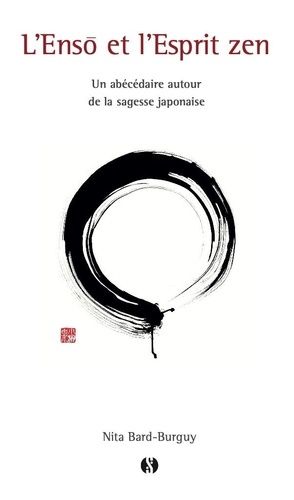 Emprunter L'Enso et l'Esprit zen. Un abécédaire autour de la sagesse japonaise livre