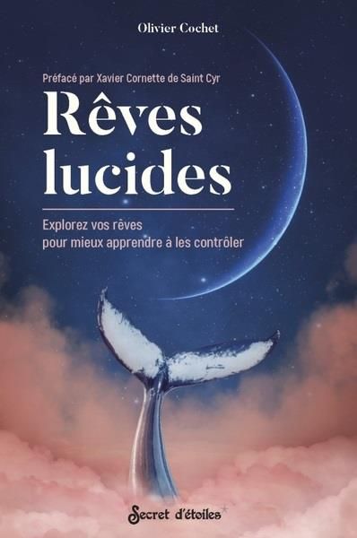 Emprunter Rêves lucides. Explorez vos rêves pour mieux apprendre à les contrôler livre