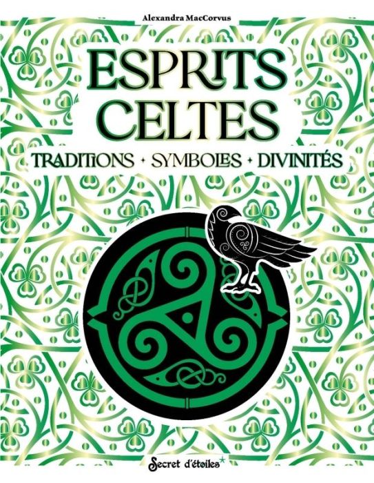 Emprunter Esprits Celtes. Traditions - Symboles - Divinités livre