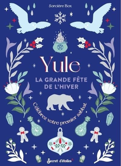 Emprunter Yule, la grande fête de l'hiver. Célébrez votre premier sabbat livre