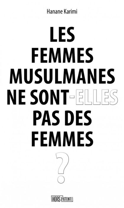 Emprunter Les femmes musulmanes ne sont-elles pas des femmes ? livre