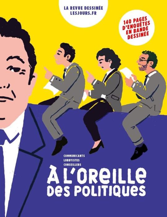 Emprunter La revue dessinée : A l'oreille des politiques livre