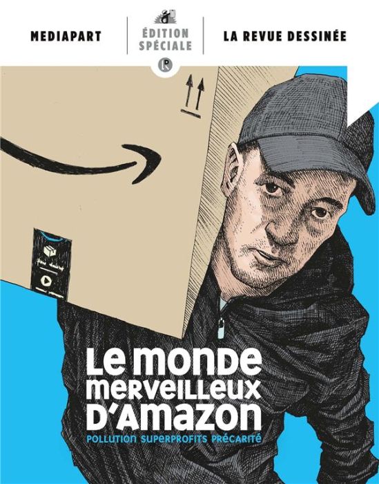 Emprunter Le monde merveilleux d'Amazon. Pollution, superprofits, précarité livre