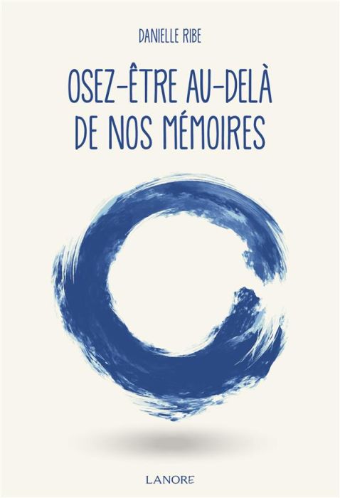 Emprunter Osez-être, au-delà de nos mémoires livre