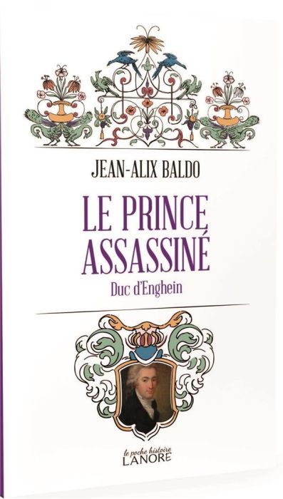 Emprunter Le prince assassiné. Duc d'Enghien livre