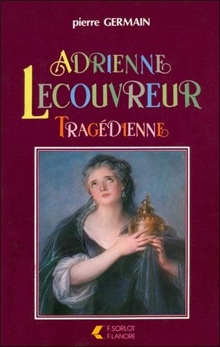 Emprunter Adrienne Lecouvreur - Tragédienne livre