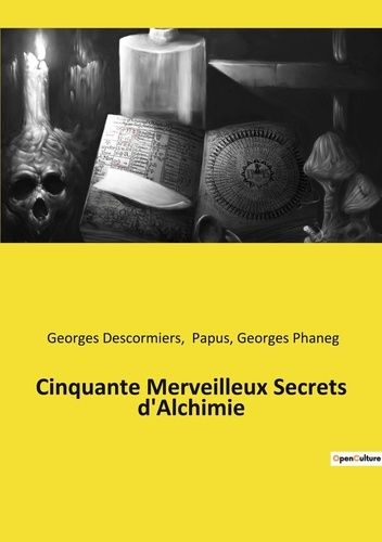 Emprunter Cinquante Merveilleux Secrets d'Alchimie livre