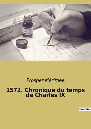 Emprunter 1572. Chronique du temps de Charles IX livre