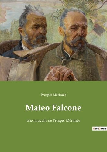 Emprunter Mateo Falcone. une nouvelle de Prosper Mérimée livre