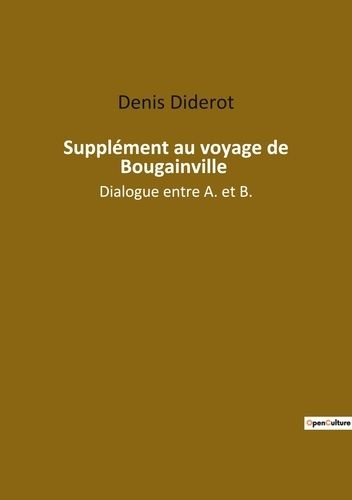 Emprunter Supplement au voyage de bougainville. Dialogue entre a et b livre