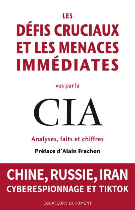 Emprunter Les défis cruciaux et les menaces immédiates vus par la CIA. Analyses, faits et chiffres livre