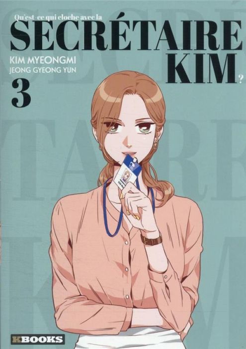 Emprunter Qu'est-ce qui cloche avec la secrétaire Kim ? Tome 3 livre