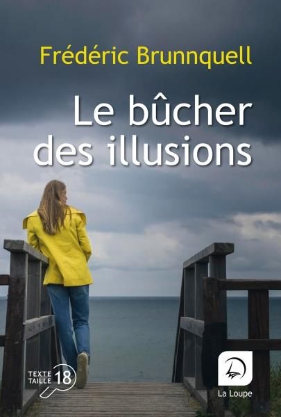 Emprunter Le bûcher des illusions [EDITION EN GROS CARACTERES livre