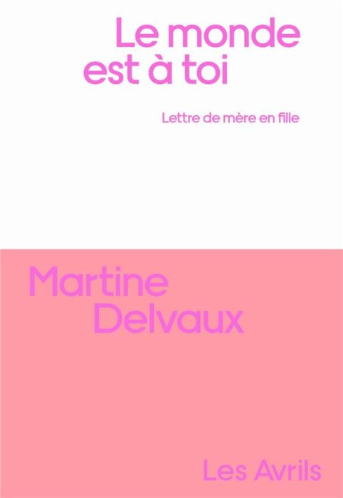 Emprunter Le Monde est à toi. Lettre de mère en fille livre